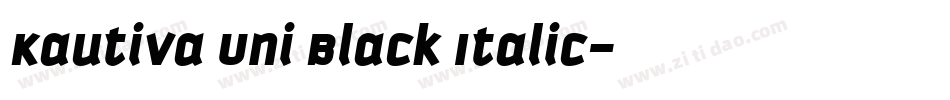 Kautiva Uni Black Italic字体转换